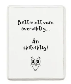 Kylskåpsmagnet - Bättre att vara överviktig...