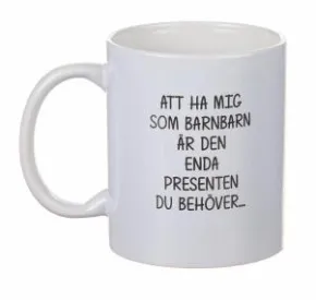 Mugg - Att ha mig som BARNBARN