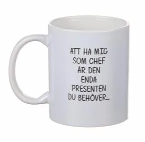 Mugg - Att ha mig som CHEF