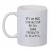 Mugg - Att ha mig som MOSTER