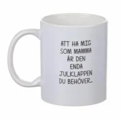 Mugg - Enda julklappen... MAMMA