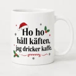 Porslinsmugg Ho Ho jag dricker kaffe