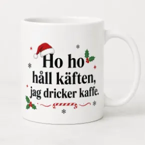 Porslinsmugg Ho Ho jag dricker kaffe
