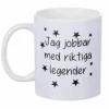 Porslinsmugg - Jag jobbar med legender