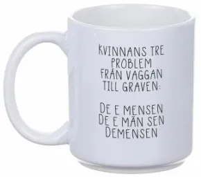 Porslinsmugg - "Kvinnans tre problem"