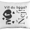 Örngott 50x60 - Vill du ligga?