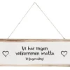Välkommen skylt- Vi ljuger aldrig