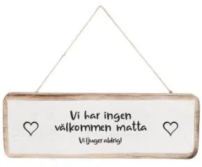 Välkommen skylt- Vi ljuger aldrig